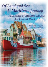 Of Land and Sea - A Maritimes Journey Concert Band sheet music cover